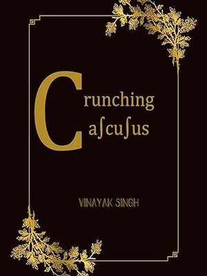 cover image of Crunching Calculus- an Introduction to Calculus